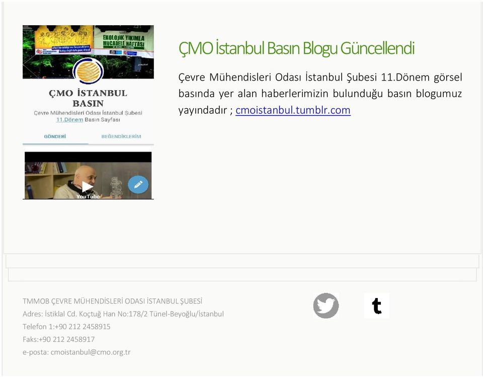 cmoistanbul.tumblr.com TMMOB ÇEVRE MÜHENDİSLERİ ODASI İSTANBUL ŞUBESİ Adres: İstiklal Cd.