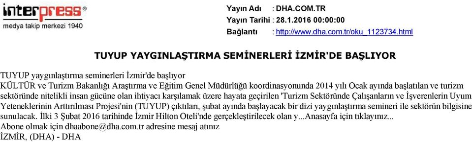 Ocak ayında başlatılan ve turizm sektöründe nitelikli insan gücüne olan ihtiyacı karşılamak üzere hayata geçirilen 'Turizm Sektöründe Çalışanların ve İşverenlerin Uyum Yeteneklerinin