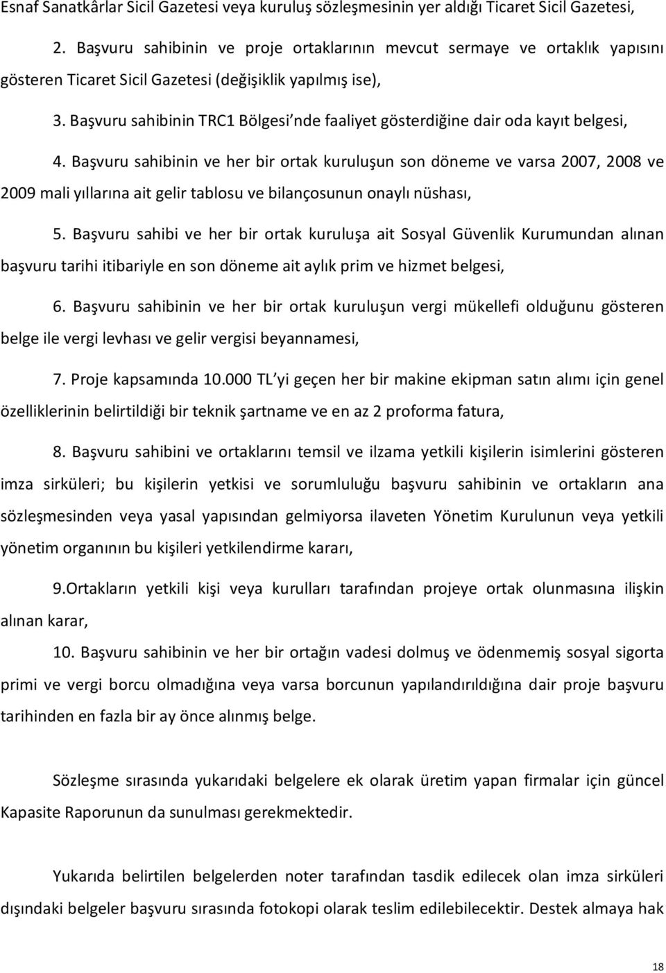 Başvuru sahibinin TRC1 Bölgesi nde faaliyet gösterdiğine dair oda kayıt belgesi, 4.