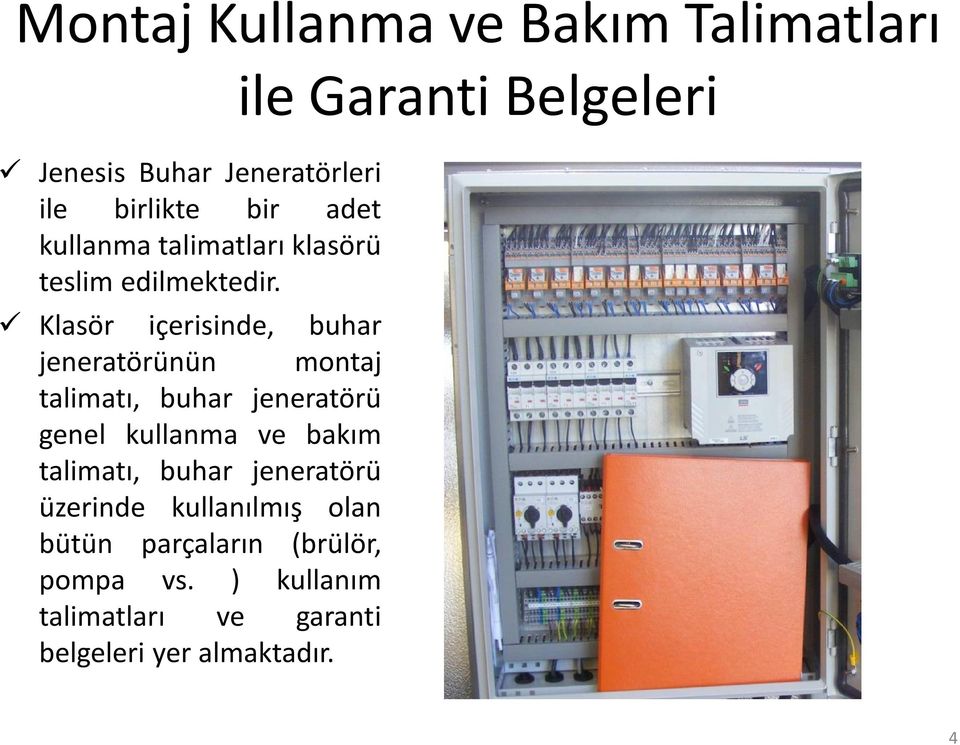 Klasör içerisinde, buhar jeneratörünün montaj talimatı, buhar jeneratörü genel kullanma ve bakım