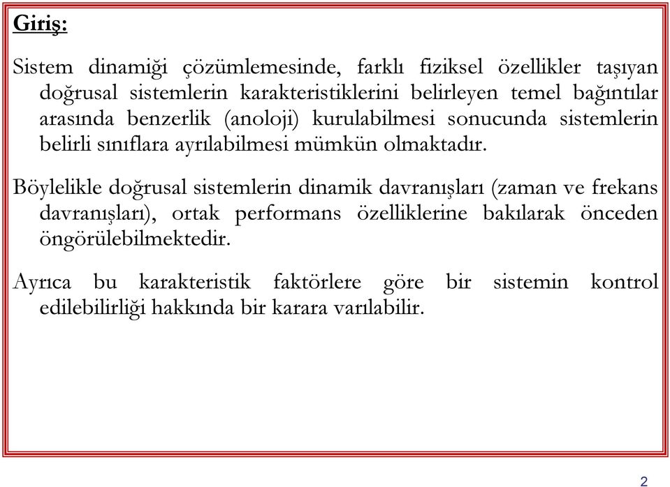 Böyllikl doğrul imlrin dinmik dvrnışlrı zmn v frkn dvrnışlrı, ork prformn özlliklrin bkılrk