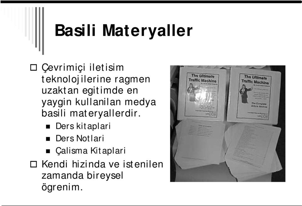 basili materyallerdir.