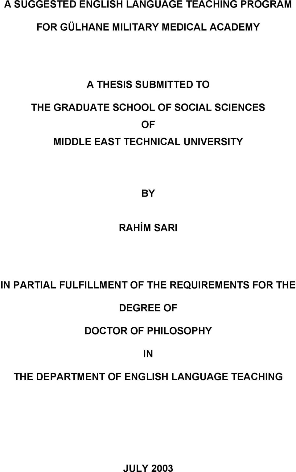 TECHNICAL UNIVERSITY BY RAHİM SARI IN PARTIAL FULFILLMENT OF THE REQUIREMENTS FOR