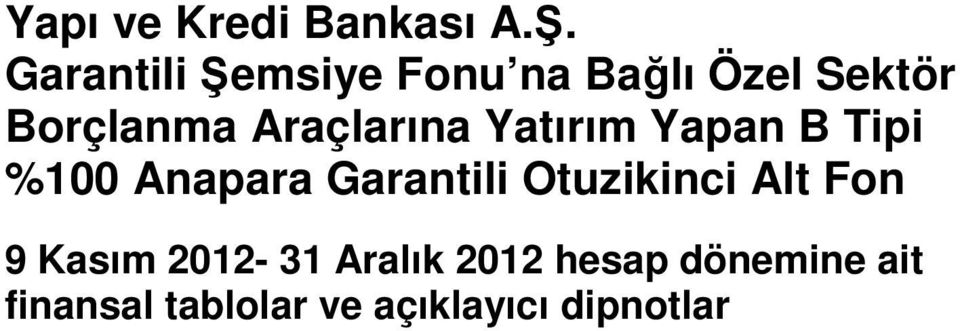 Garantili 9 Kasım 2012- hesap