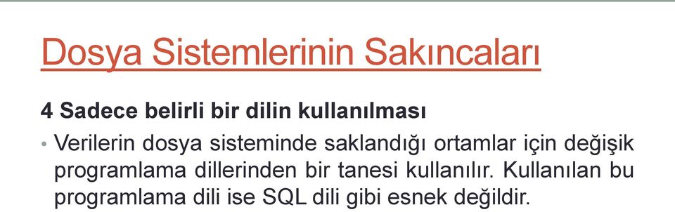 için değişik programlama dillerinden bir tanesi kullanılır.