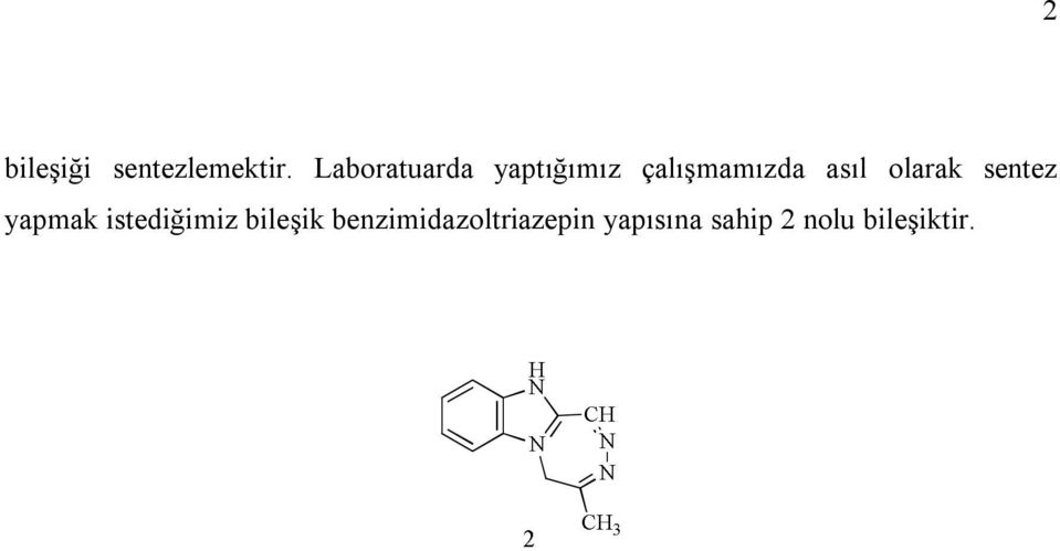 olarak sentez yapmak istediğimiz bileşik