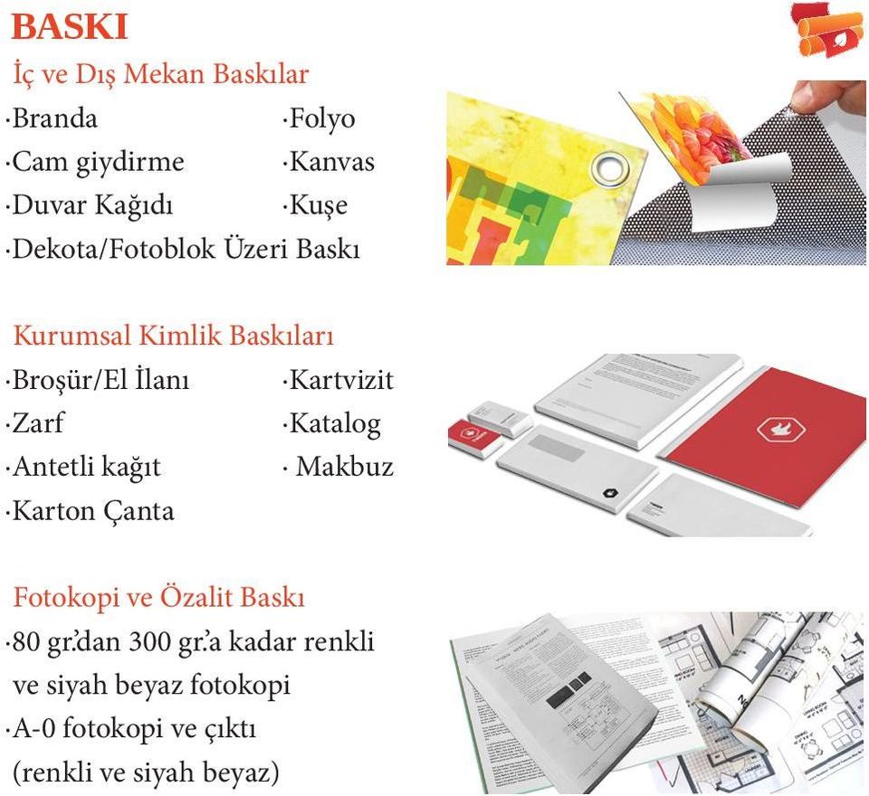 Katalog Antetli kağıt Makbuz Karton Çanta Fotokopi ve Özalit Baskı 80 gr. dan 300 gr.