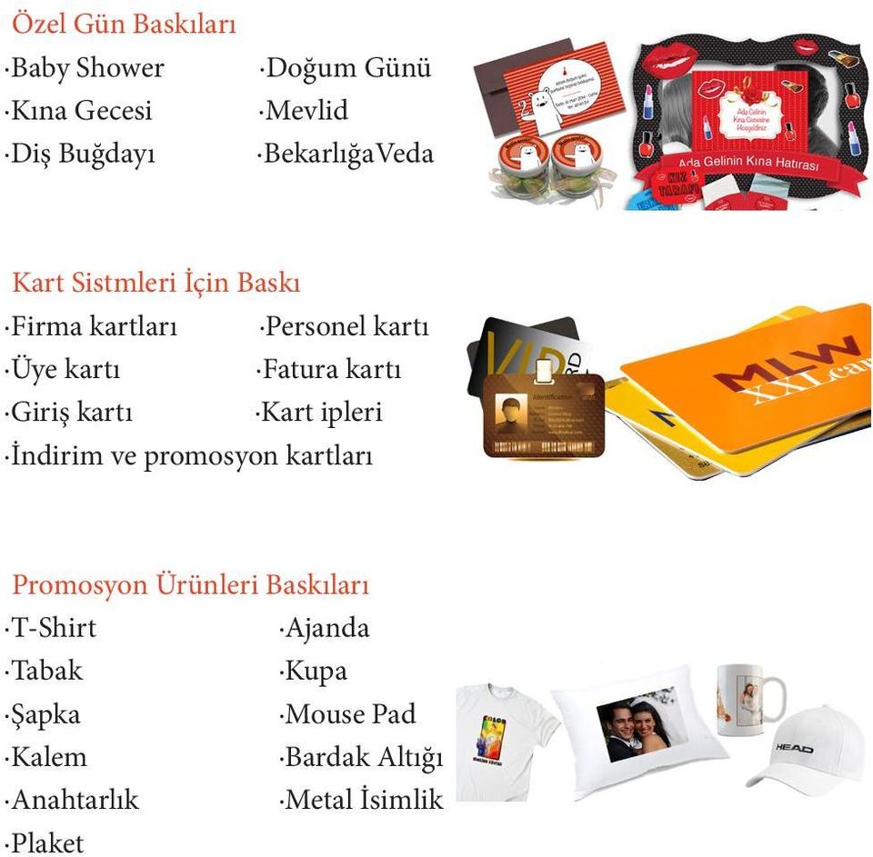 Fatura kartı Giriş kartı Kart ipleri İndirim ve promosyon kartları Promosyon Ürünleri