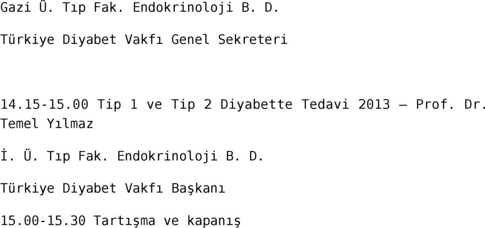 00 Tip 1 ve Tip 2 Diyabette Tedavi 2013 Prof. Dr.