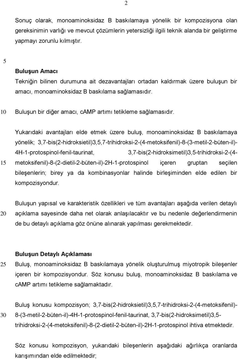 Buluşun bir diğer amacı, camp artımı tetikleme sağlamasıdır.