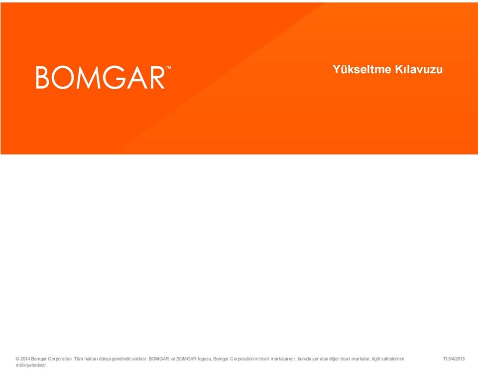 BOMGAR ve BOMGAR logosu, Bomgar Corporation'ın ticari