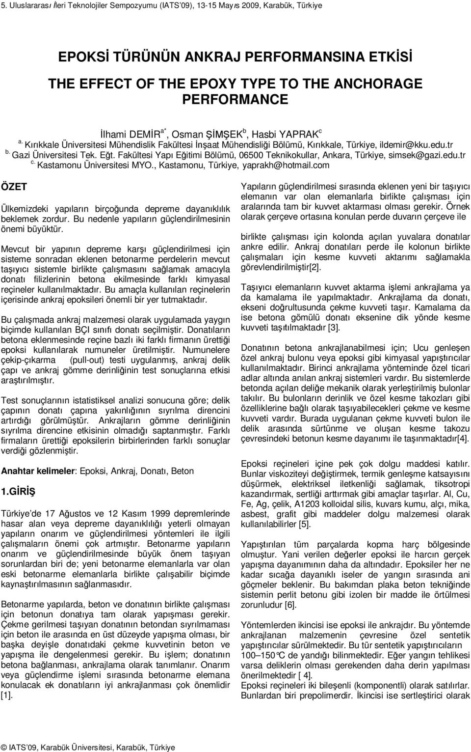 Fakültesi Yap E itimi Bölümü, 06500 Teknikokullar, Ankara, Türkiye, simsek@gazi.edu.tr c. Kastamonu Üniversitesi MYO., Kastamonu, Türkiye, yaprakh@hotmail.