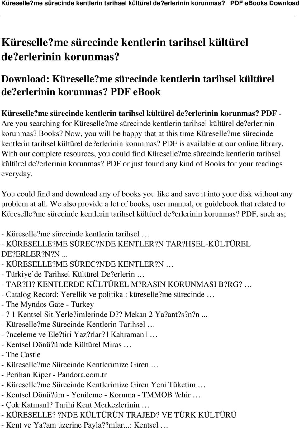 Now, you will be happy that at this time Küreselle?me sürecinde kentlerin tarihsel kültürel de?erlerinin korunmas? PDF is available at our online library.