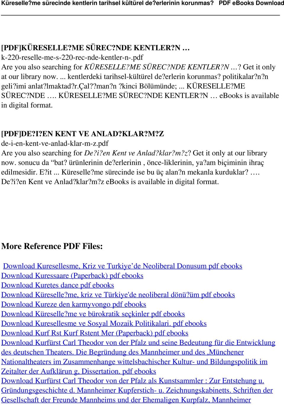 N ebooks is available in digital format. [PDF]DE?I?EN KENT VE ANLAD?KLAR?M?Z de-i-en-kent-ve-anlad-klar-m-z.pdf Are you also searching for De?i?en Kent ve Anlad?klar?m?z? Get it only at our library now.