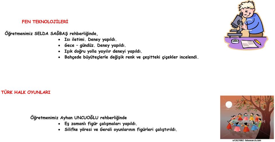 Bahçede büyüteçlerle değişik renk ve çeşitteki çiçekler incelendi.