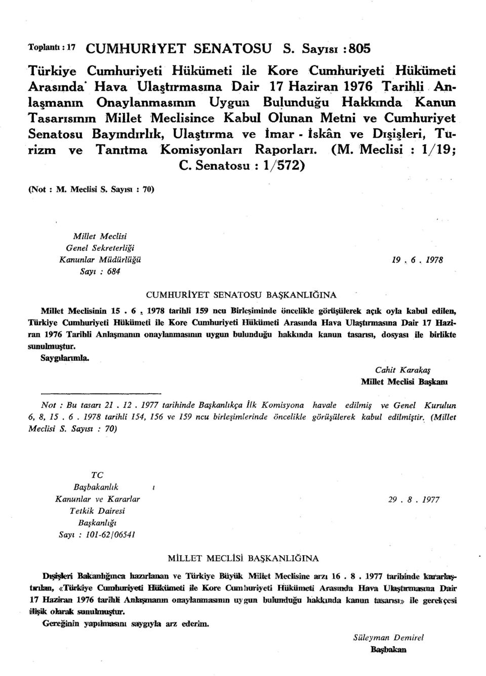 Tanıtma Komisyonları Raporları. (M. Meclisi : 1/19; C. Senatosu : 1/572) (Not : M. Meclisi S. Sayısı : 70) Millet Meclisi Genel Sekreterliği Kanunlar Müdürlüğü 19. 6.