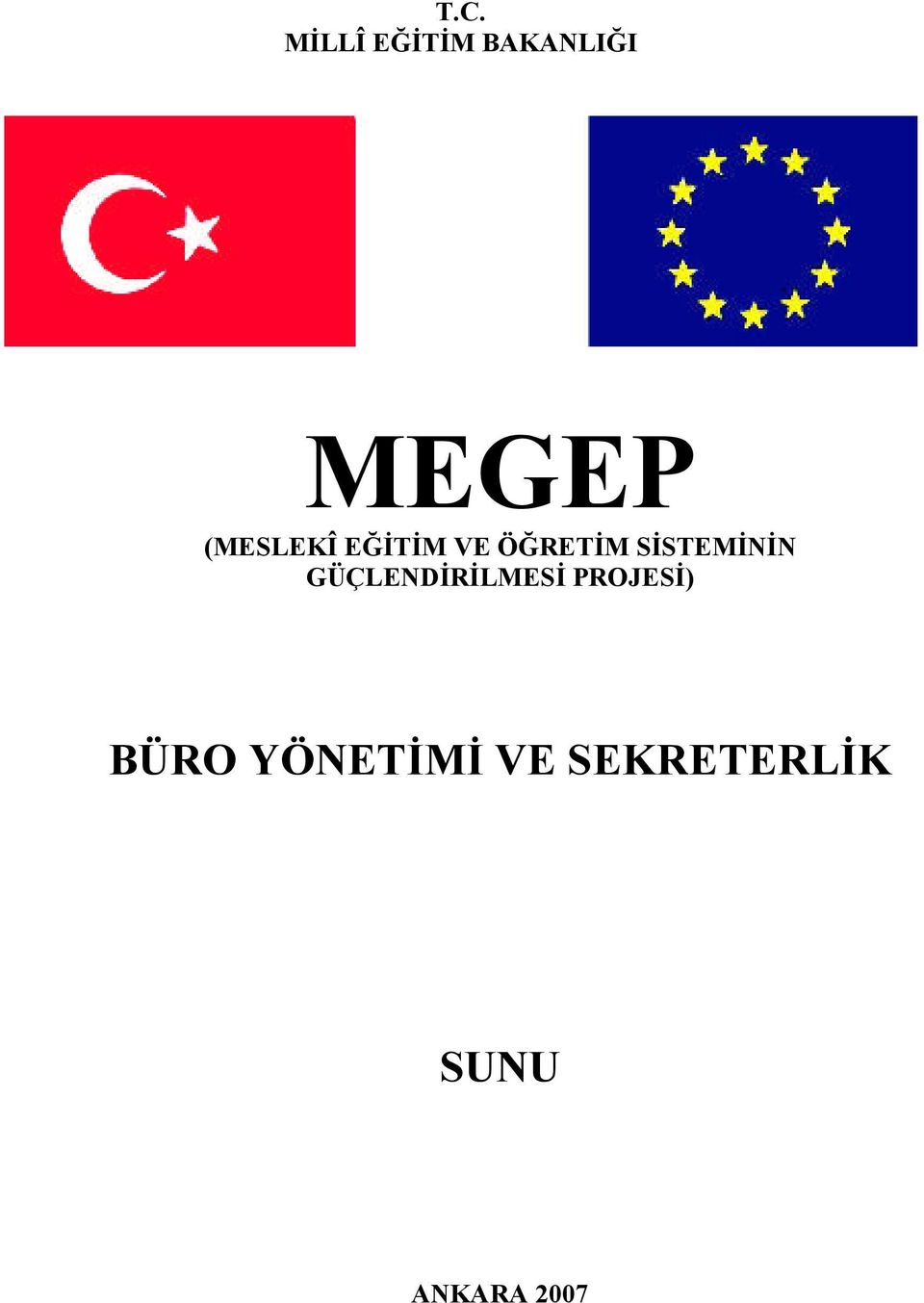 SİSTEMİNİN GÜÇLENDİRİLMESİ PROJESİ)