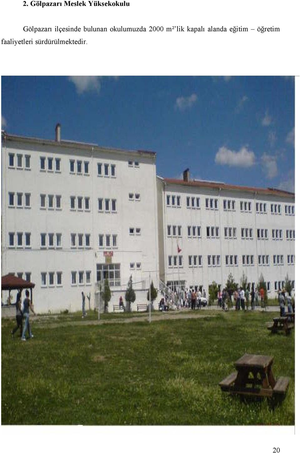 okulumuzda 2000 m² lik kapalı alanda