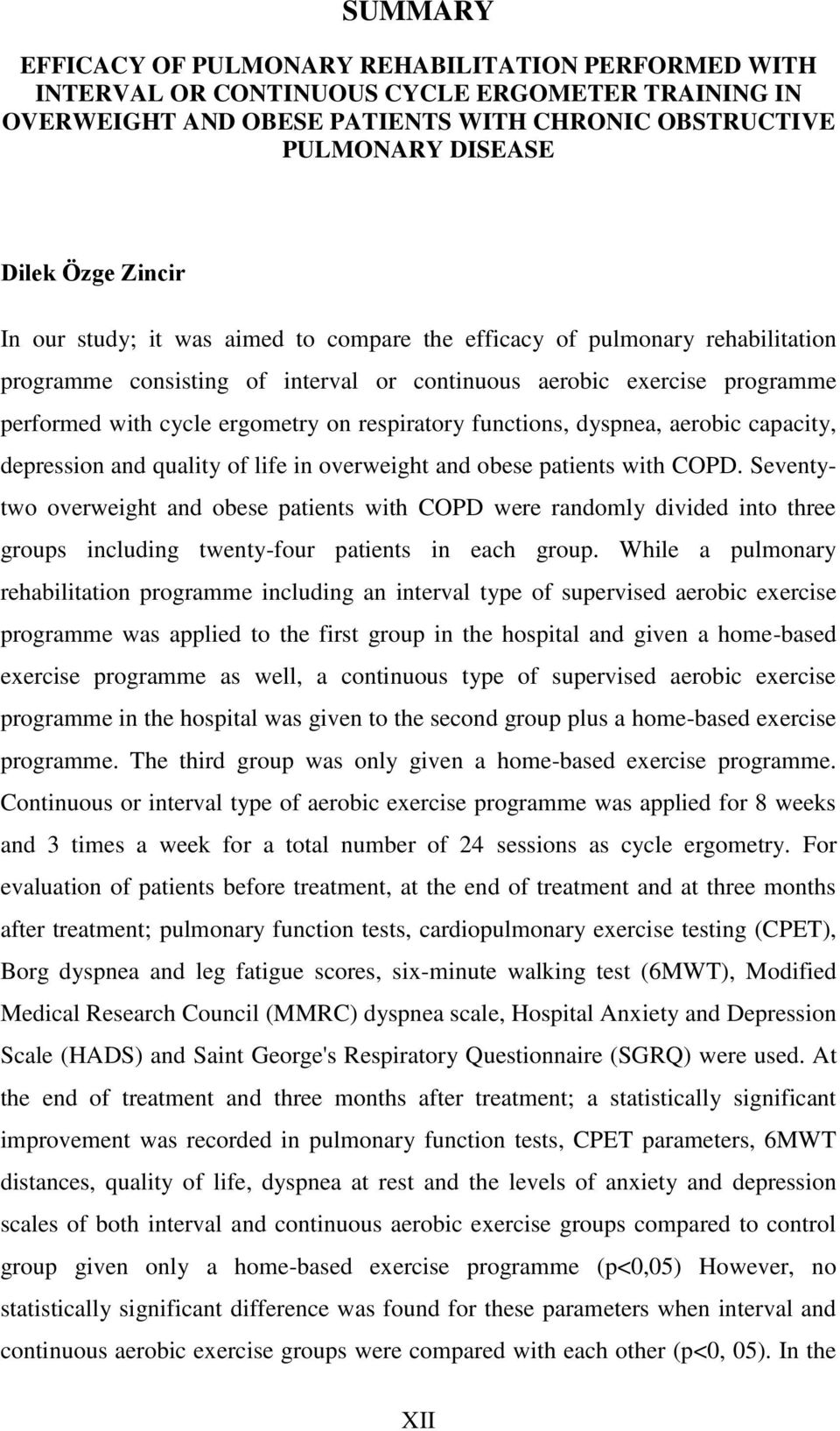 respiratory functions, dyspnea, aerobic capacity, depression and quality of life in overweight and obese patients with COPD.