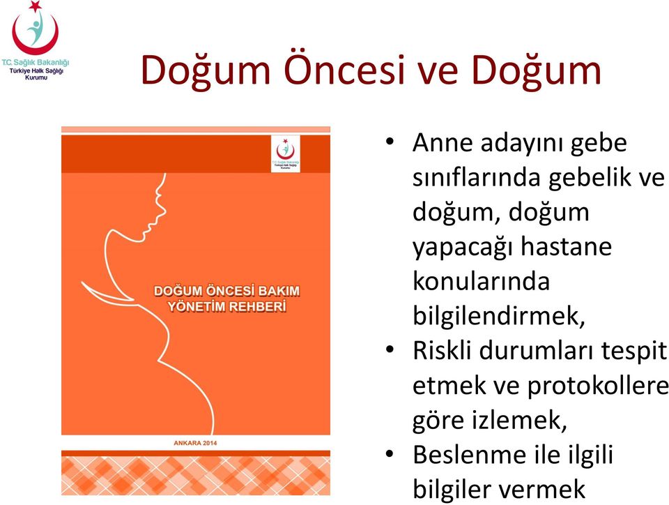 bilgilendirmek, Riskli durumları tespit etmek ve