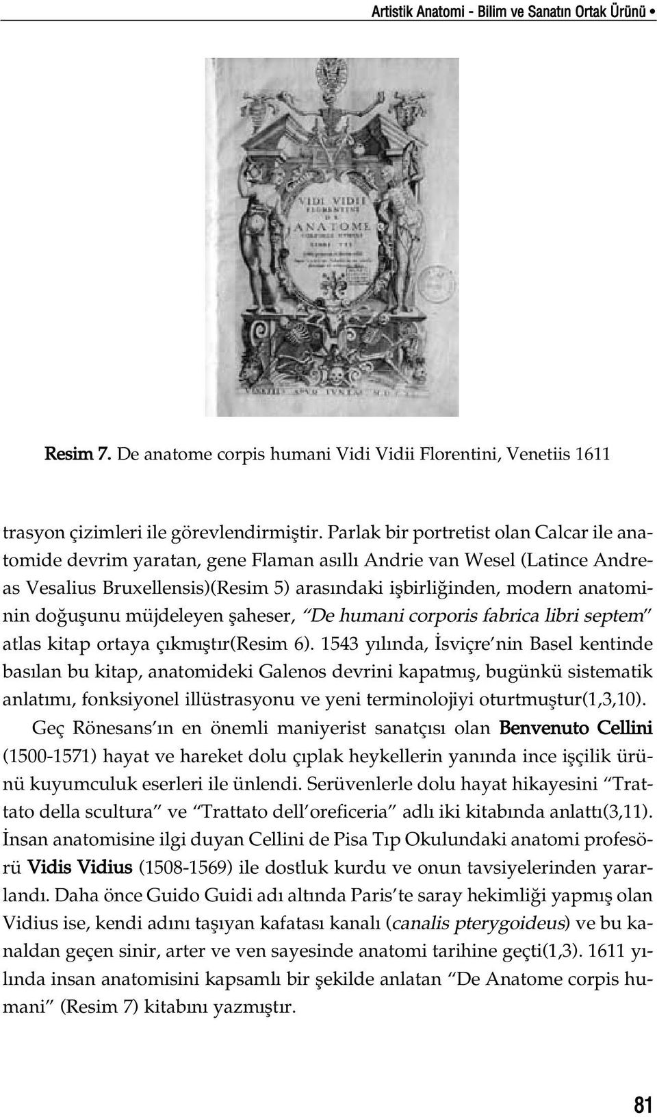 uflunu müjdeleyen flaheser, De humani corporis fabrica libri septem atlas kitap ortaya ç km flt r(resim 6).