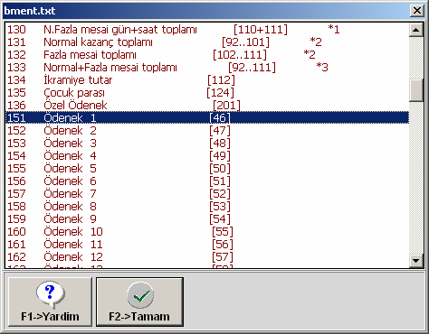 Bu tabloya istenilen sahalar eklenip çıkartılabilmektedir. Mevcut olan sahaların dışında Đşletmeye gitmesini istediğimiz bir saha olursa CTRL+INSERT tuşu ile istenildiği kadar satır açılabilir.