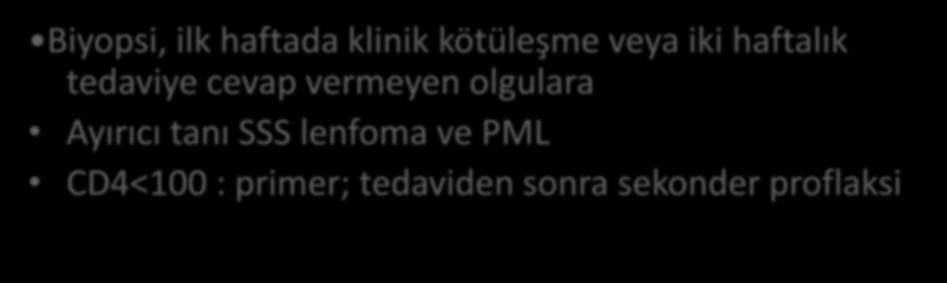 Özet HIV ile infekte olgularda toksoplazma ensefaliti Latent infeksiyonun reaktivasyonu Fokal ensefalit bulguları+ IgG pozitifliği+ beyaz cevherde bir ya da birden fazla halka şeklinde kontrast tutan