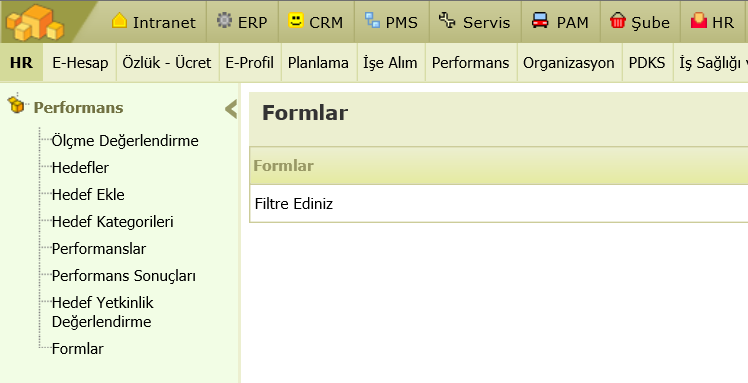 1. Ölçme Değerlendirme Formu HR > Performans modülünün sol bölümde bulunan listenin en alt