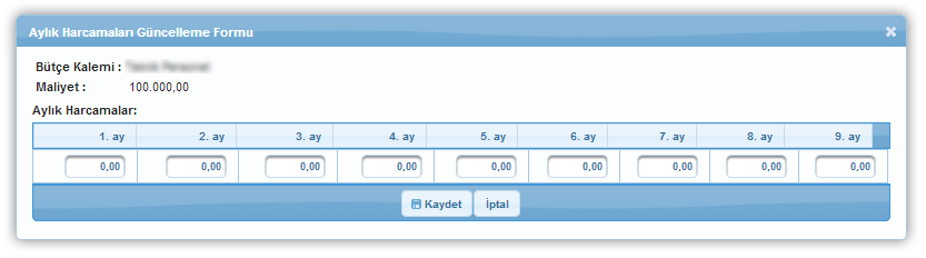 Aylık Harcamaları Güncelleme Formu Penceresi İlgili pencerede, projenin süresi kadar ay bilgisi ve aylara yönelik harcamaların belirtileceği alanlar yer almaktadır.