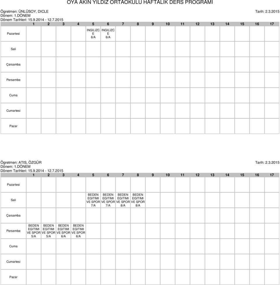 2015 tesi rtesi Ögretmen: ATIS, ÖZGÜR 2015 tesi BDN GITIMI V SPOR BDN