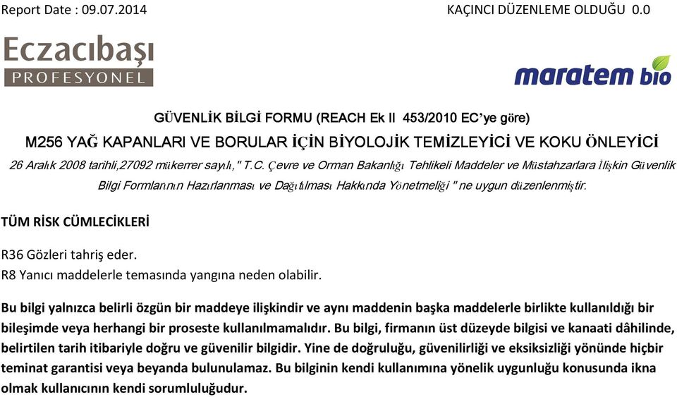 kullanılmamalıdır. u bilgi, firmanın üst düzeyde bilgisi ve kanaati dâhilinde, belirtilen tarih itibariyle doğru ve güvenilir bilgidir.