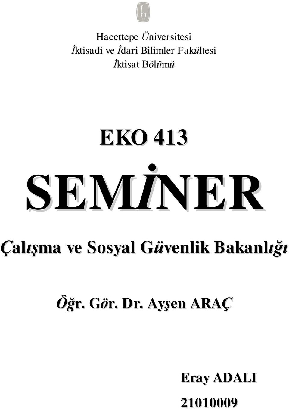 SEMİNER Çalışma ve Sosyal Güvenlik