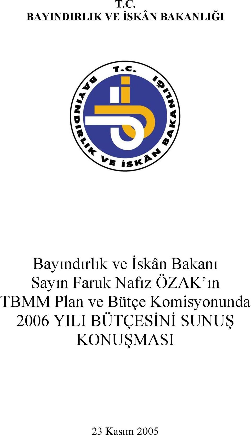 Nafız ÖZAK ın TBMM Plan ve Bütçe