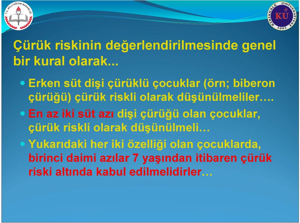 düşünülmeliler.