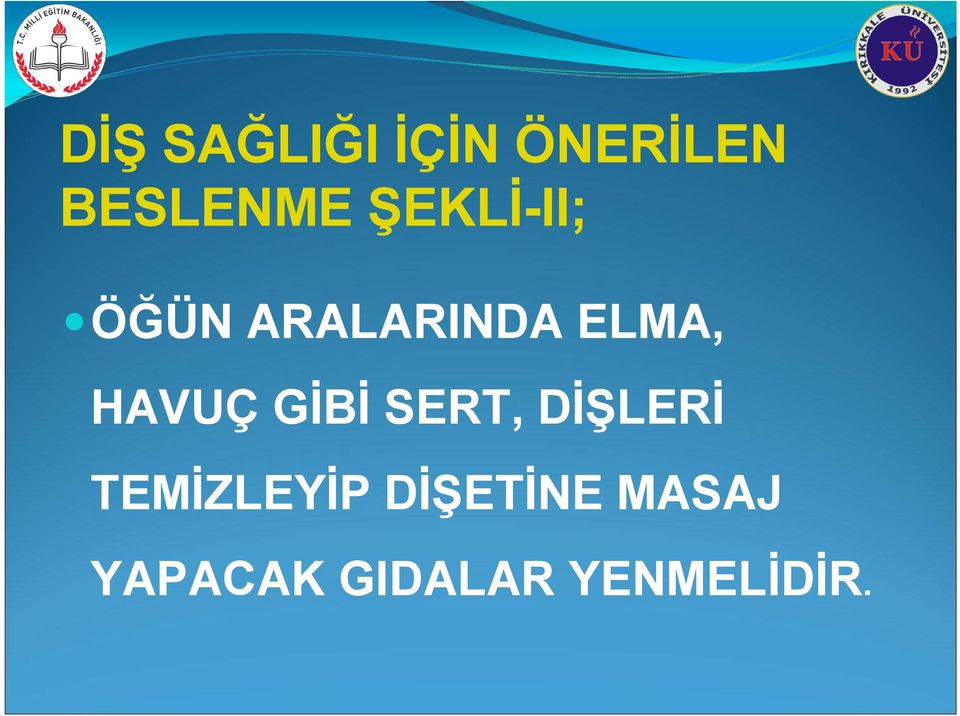 HAVUÇ GİBİ SERT, DİŞLERİ TEMİZLEYİP