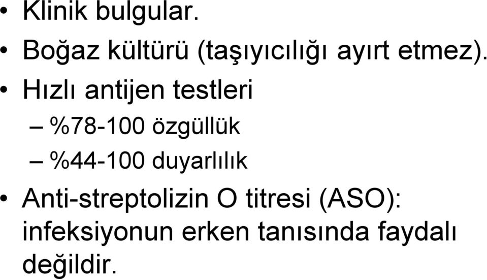 Hızlı antijen testleri %78-100 özgüllük %44-100