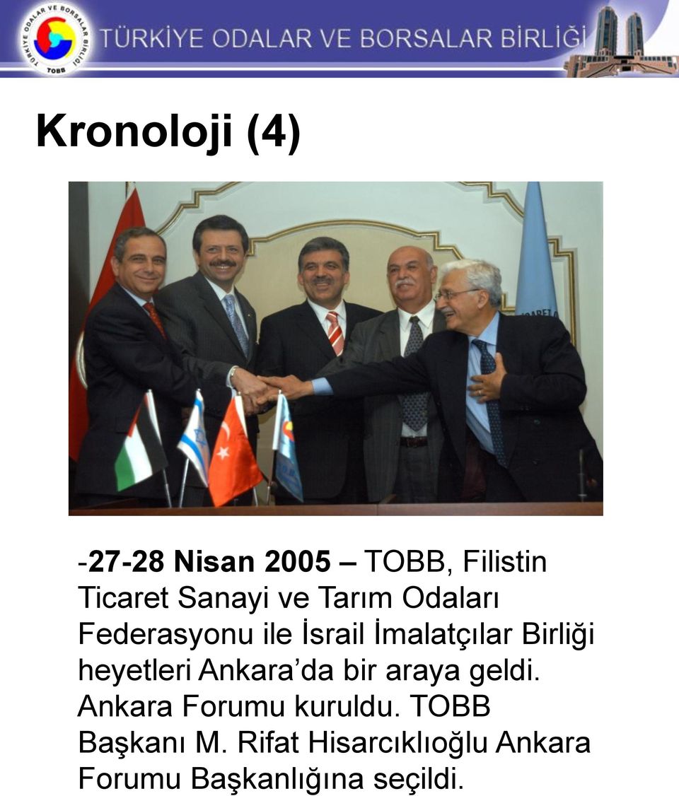 heyetleri Ankara da bir araya geldi. Ankara Forumu kuruldu.
