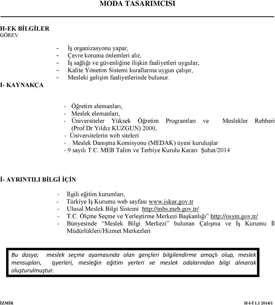 Yıldız KUZGUN) 2000, - Üniversitelerin web siteleri - Meslek Danışma Komisyonu (MEDAK) üyesi kuruluşlar - 9 sayılı T.C.