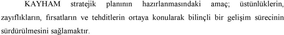 fırsatların ve tehditlerin ortaya konularak