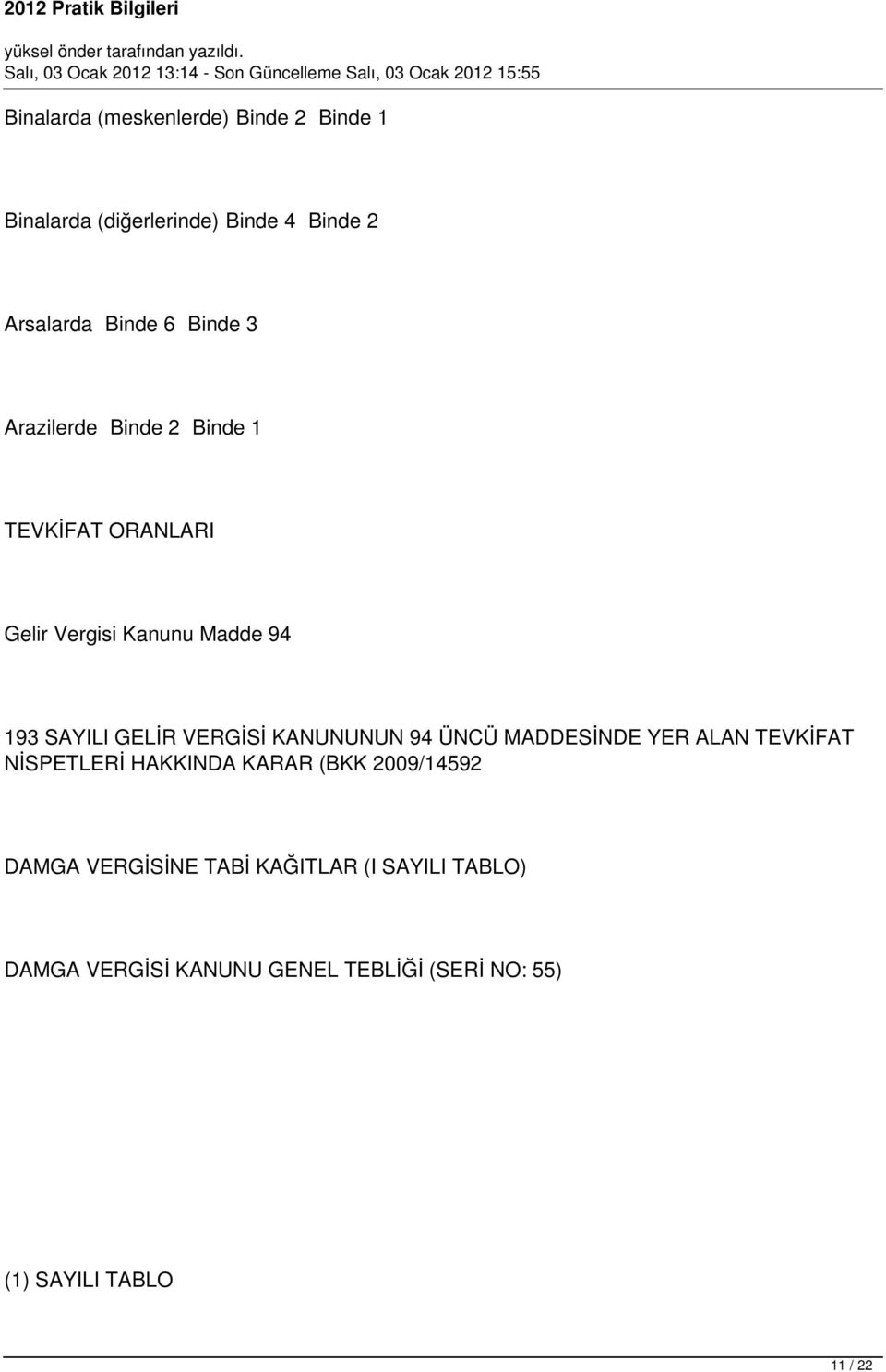 VERGİSİ KANUNUNUN 94 ÜNCÜ MADDESİNDE YER ALAN TEVKİFAT NİSPETLERİ HAKKINDA KARAR (BKK 2009/14592 DAMGA