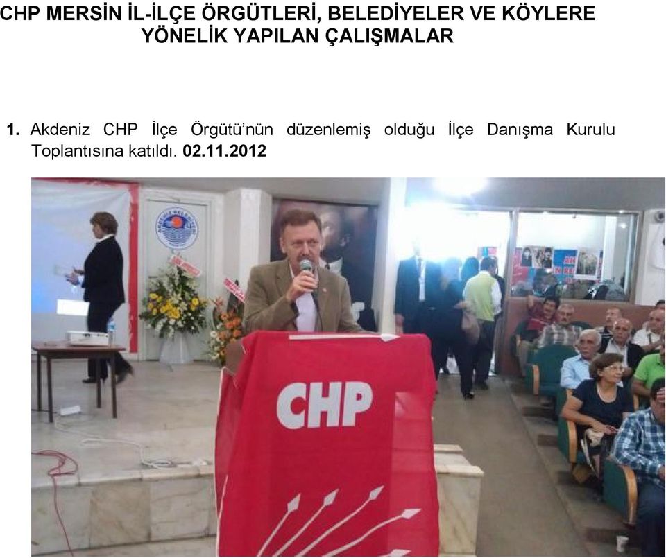 Akdeniz CHP İlçe Örgütü nün düzenlemiş olduğu