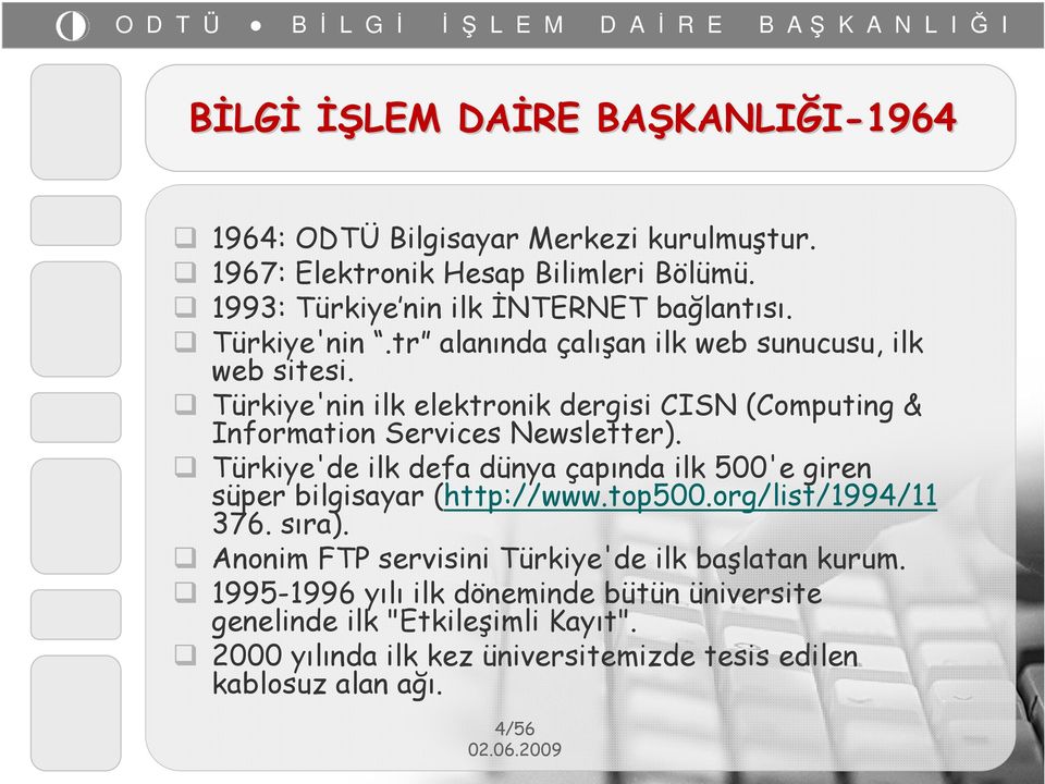 Türkiye'nin ilk elektronik dergisi CISN (Computing & Information Services Newsletter).