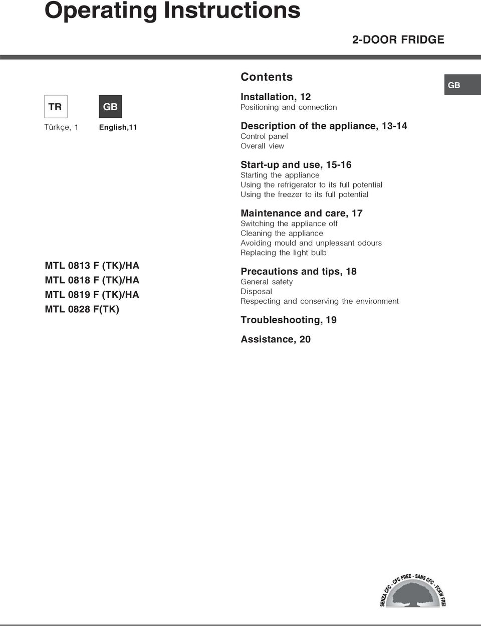 (TK)/HA MTL 0818 F (TK)/HA MTL 0819 F (TK)/HA MTL 0828 F(TK) Maintenance and care, 17 Switching the appliance off Cleaning the appliance Avoiding mould and