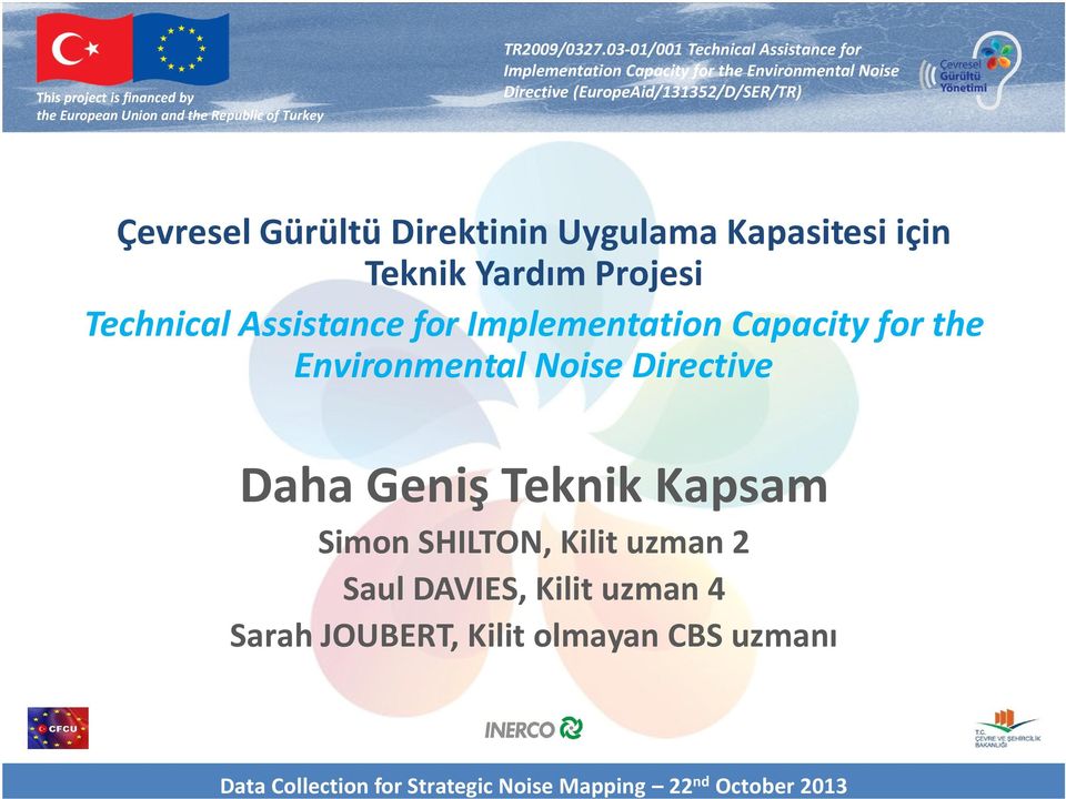 Environmental Noise Directive () Çevresel Gürültü Direktinin Uygulama