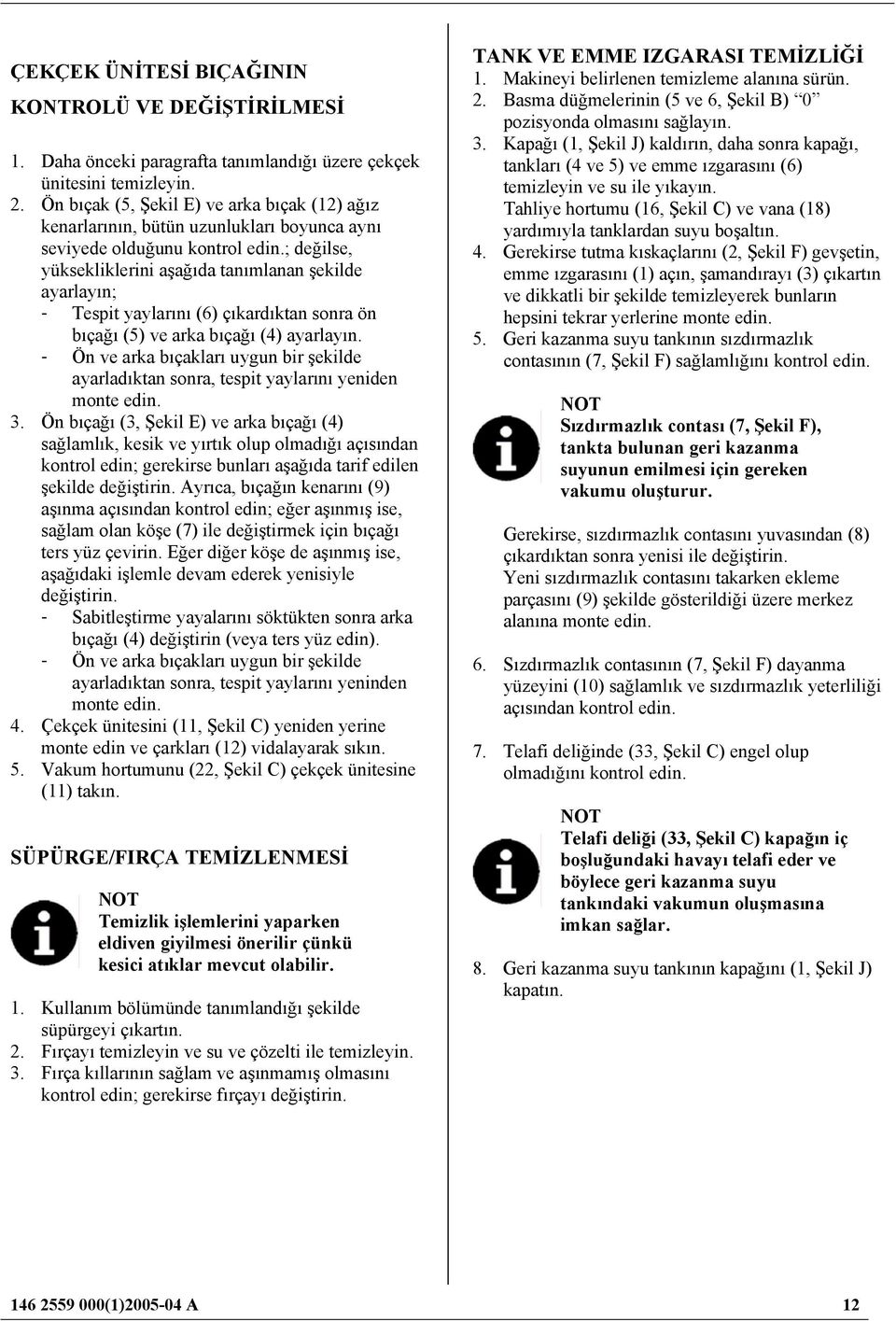 ; değilse, yüksekliklerini aşağıda tanımlanan şekilde ayarlayın; - Tespit yaylarını (6) çıkardıktan sonra ön bıçağı (5) ve arka bıçağı (4) ayarlayın.