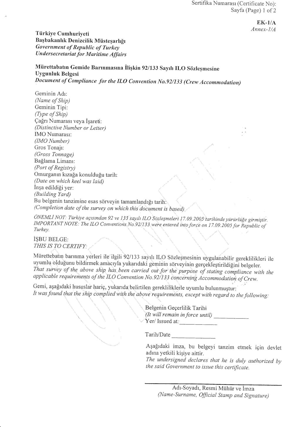 92/133 (Crew Accommodutiop) Gerninin Adr: (Name of Ship) Geminin Tipi: (Type of Ship) Qa$rr Numarasl veya igareti: (Distinctive lumber or Letter) IMO Numarasr: (IMO Number) Gros Tonajr: (Gross