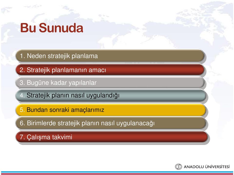 Stratejik planın nasıl uygulandığı 5.