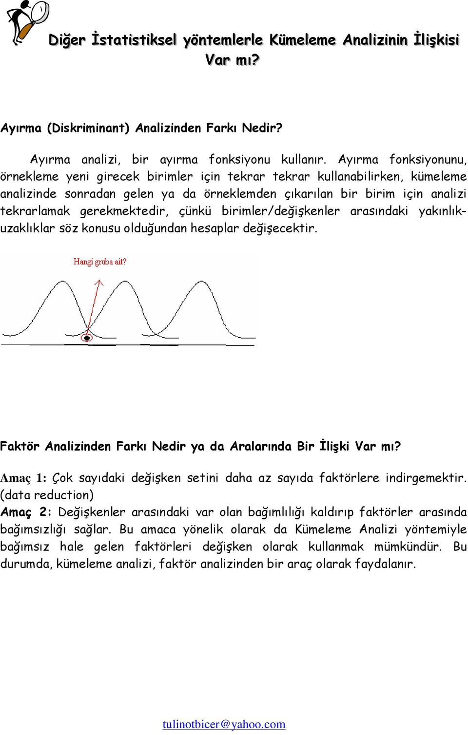 ( ) (' )( % 3(+$ Amaç