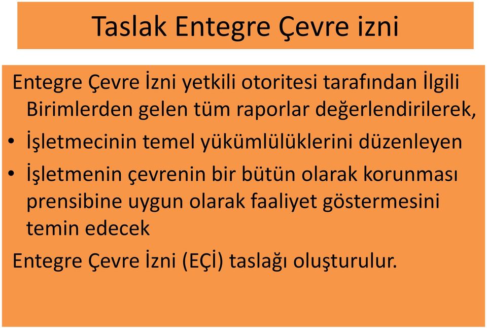 yükümlülüklerini düzenleyen İşletmenin çevrenin bir bütün olarak korunması