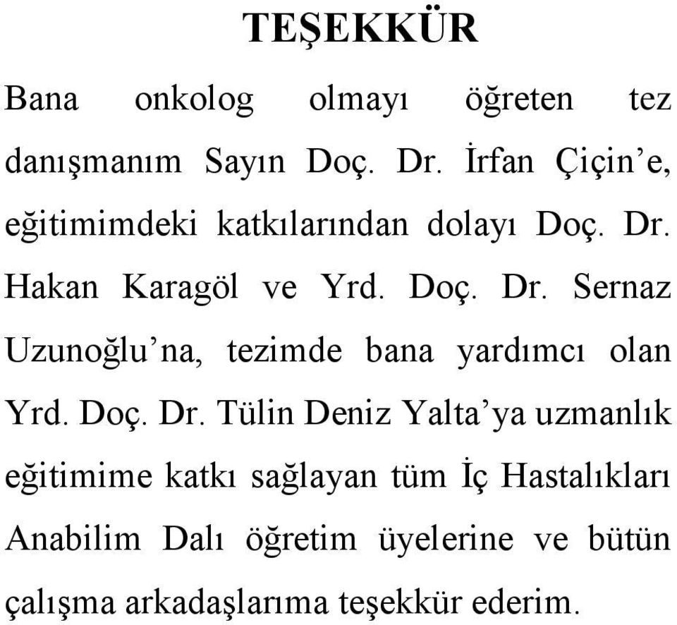 Hakan Karagöl ve Yrd. Doç. Dr.